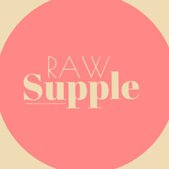 Raw Supple