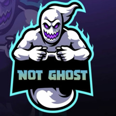 NOT GHOST