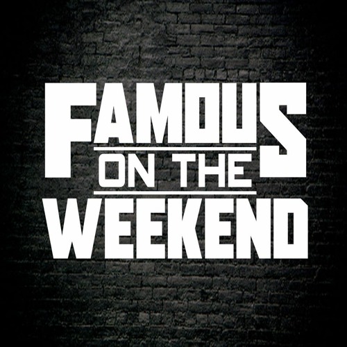 Famous On The Weekend’s avatar