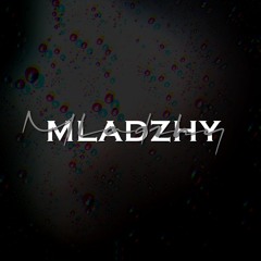 MLADZHY