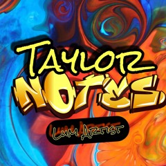 Official TAYLOR NOTES