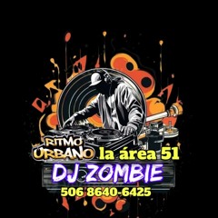 dj zombie (ritmo urbano la área 51)