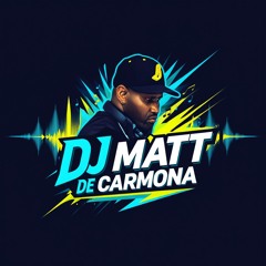 DJ MATT DE CARMONA officiel