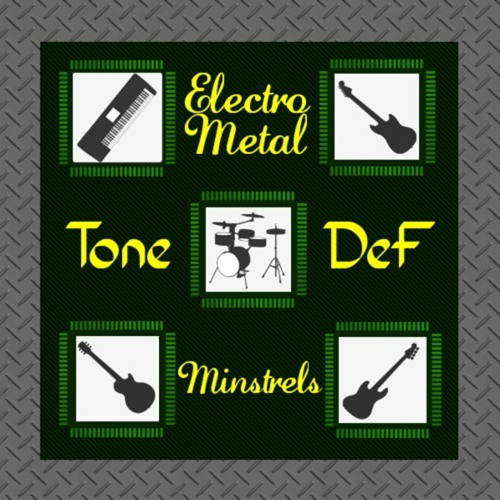 ToneDeF & The ElectroMetal Minstrels’s avatar