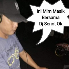 Dj Senot Oke