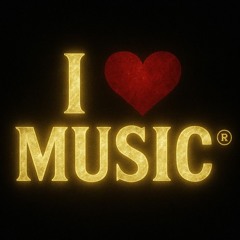 I ♥️ MUSIC ®