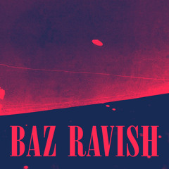 Baz Ravish