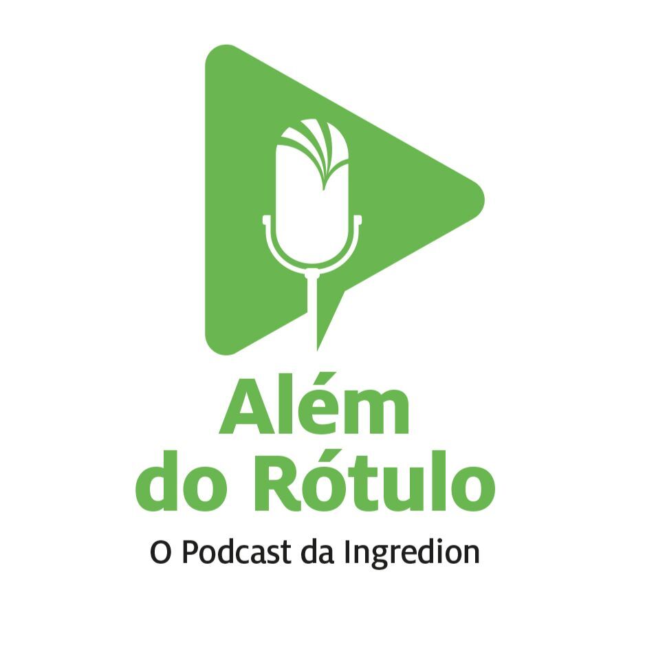 Além do Rótulo EP01 - Snacking com Ingredion e Ailin Aleixo
