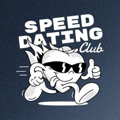 SPEED DATING CLUB