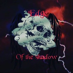 Edge of the Shadow