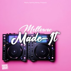 MellowwMadeit