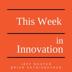 This Week In Innovation