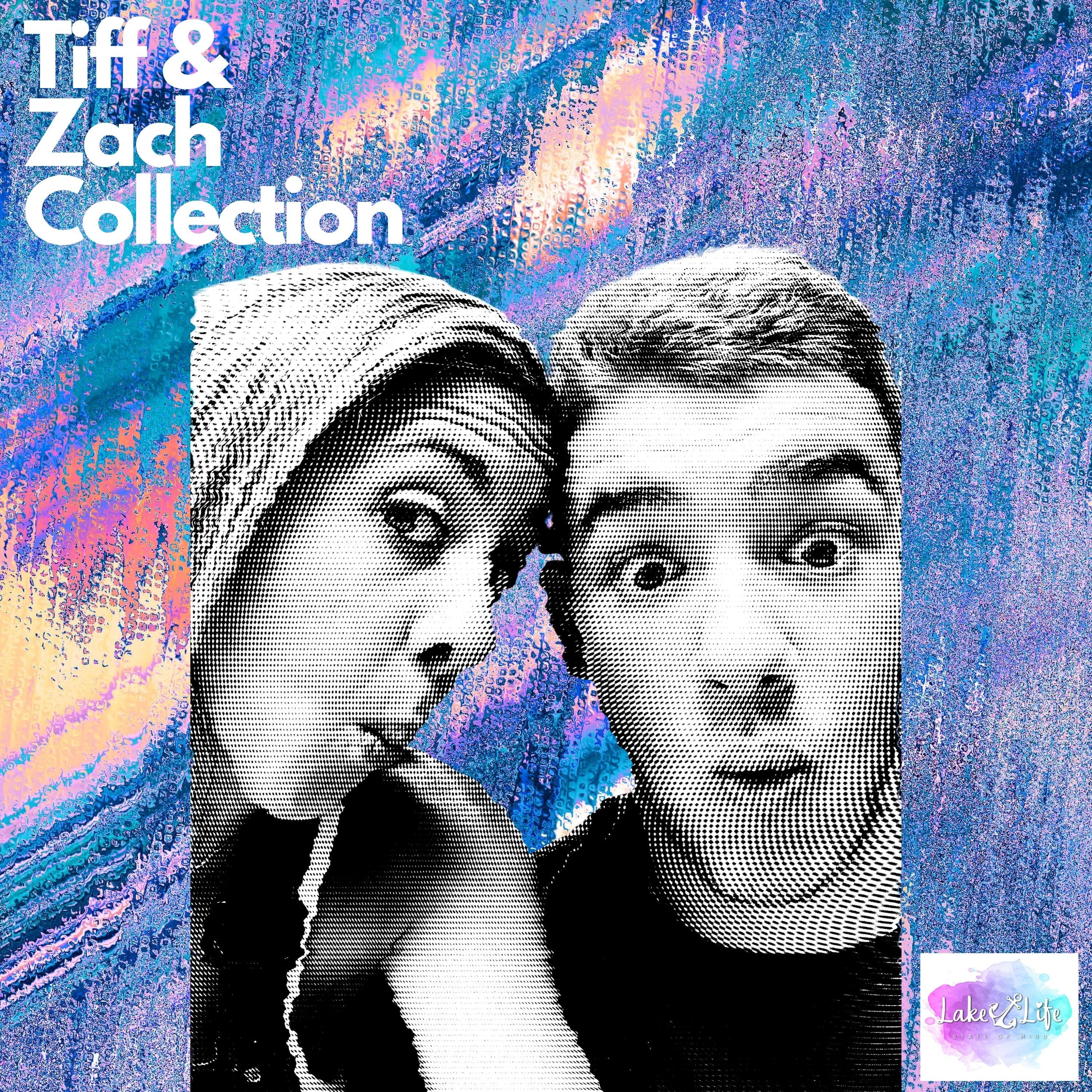 Tiff & Zach Collection