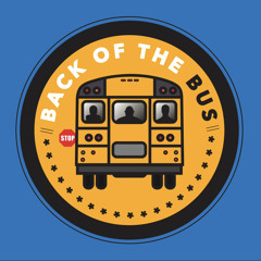 The Back of the BUS Podcast