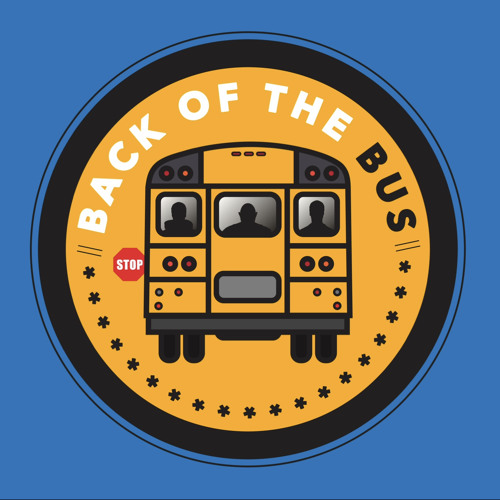 Stream The Back of the BUS Podcast music Listen to songs, albums