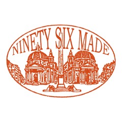 NINETY SIX MADE