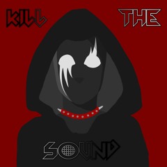 K.T.S (Kill The Sound)