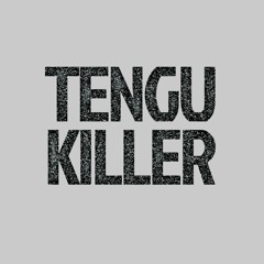 TENGU KILLER