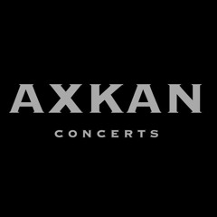 AXKAN CONCERTS
