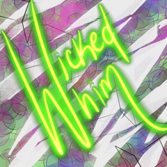 wicked whim