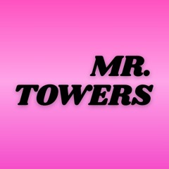 Mr. Towers