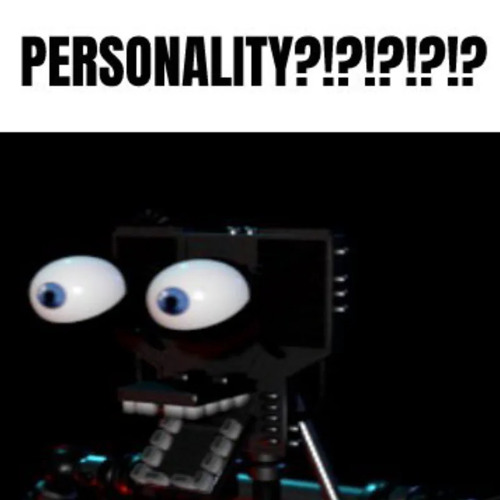 PERSONALITY?!?!?!?!?’s avatar
