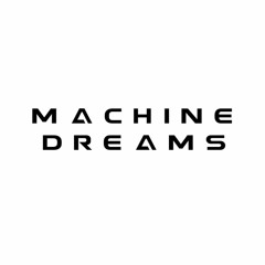 Machine Dreams