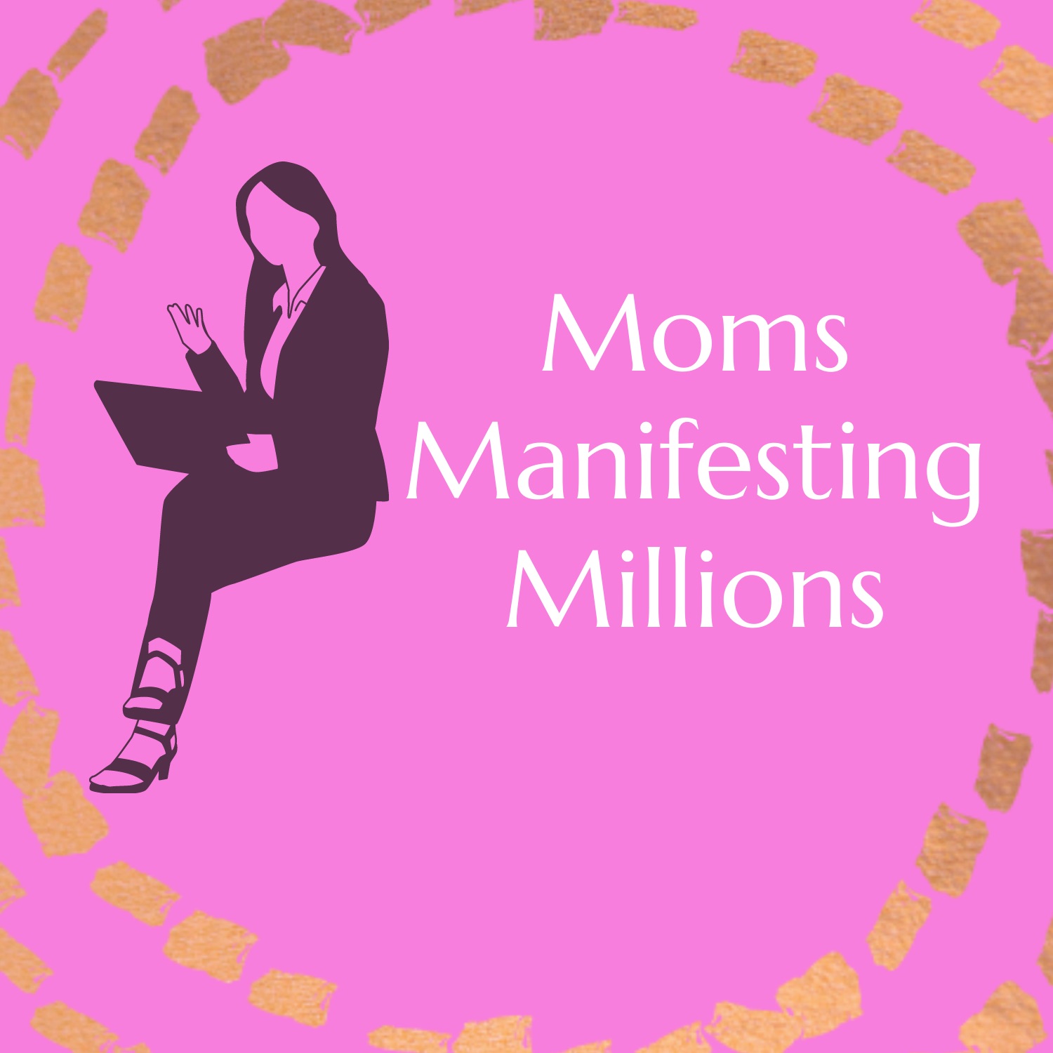 Moms Manifesting Millions