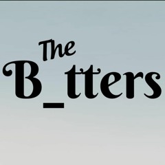 The B_tters