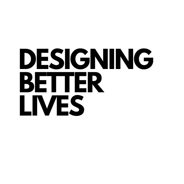 Designing Better Lives Podcast