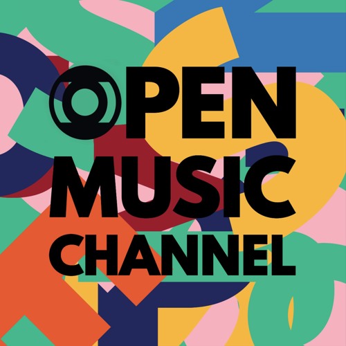 Stream Open Music Channel music | Listen to songs, albums, playlists ...