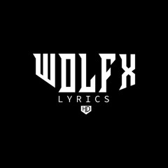 WOLFx LYRICS