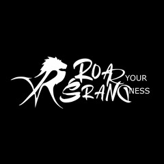 Roar Your Grandness