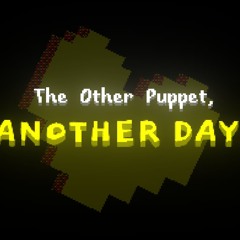The Other Puppet, Another Day!
