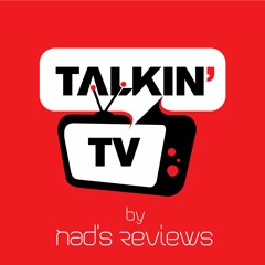 Talkin' TV by Nad's Reviews