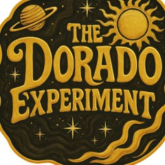 The Dorado Experiment