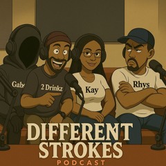 Different Strokes Podcast !!!