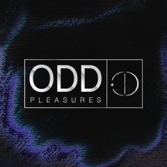 ODD Pleasures