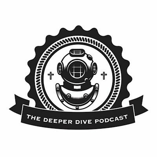 The Deeper Dive Podcast’s avatar