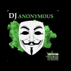 DJ ANONYMOUS