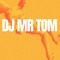 DJ Mr Tom