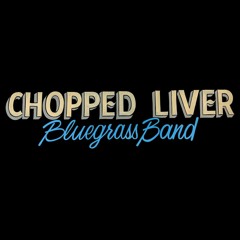 Chopped Liver Bluegrass