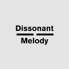 Dissonant Melody