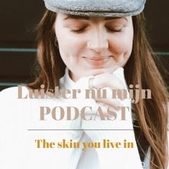 The skin you live in.