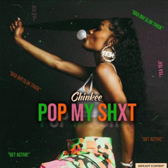 CHINKEE (POP MY SHXT)