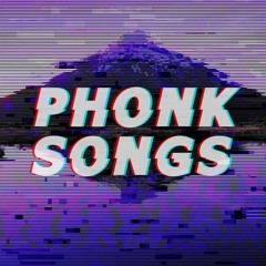 Phonksongs