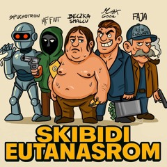 Skibidi Eutanasrom