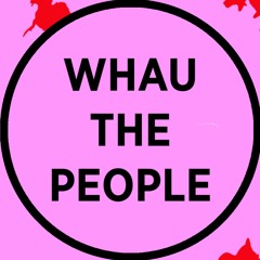 Whau the People