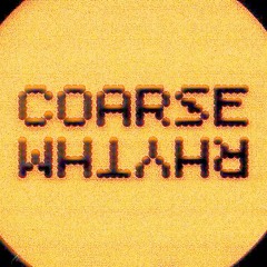 Coarse Rhythm