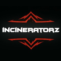 Incineratorz